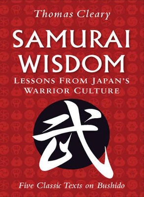 Samurai Wisdom by Thomas Cleary