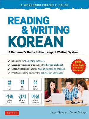 Reading and Writing Korean: A Workbook for Self-Study: A Beginner's Guide to the Hangeul Writing System (Free Online Audio and Printable Flash Cards) book