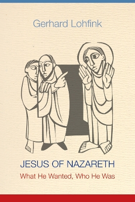 Jesus of Nazareth by Gerhard Lohfink