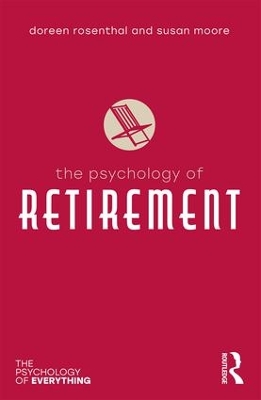 The Psychology of Retirement by Susan Moore