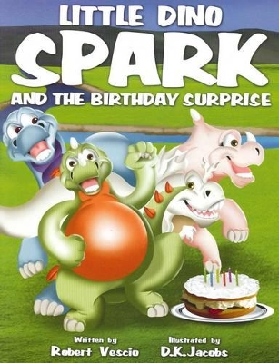 Little Dino Spark and the Birthday Surprise book