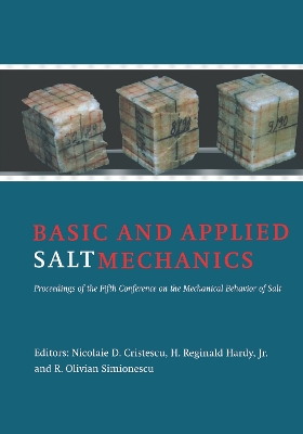 Basic and Applied Salt Mechanics: Proceedings of the 5th Conference on Mechanical Behaviour of Salt, Bucharest, 9-11 August 1999 by N.D. Cristescu