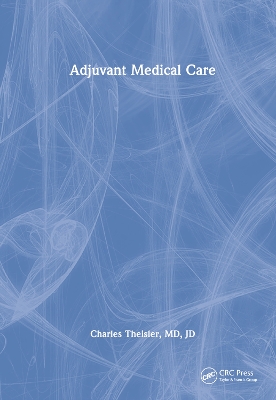Adjuvant Medical Care by Charles Theisler