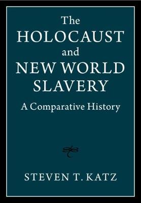 The Holocaust and New World Slavery 2 Volume Hardback Set: A Comparative History book