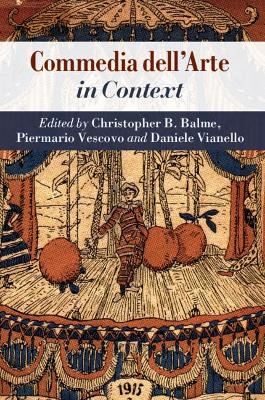 Commedia dell'Arte in Context by Christopher B. Balme