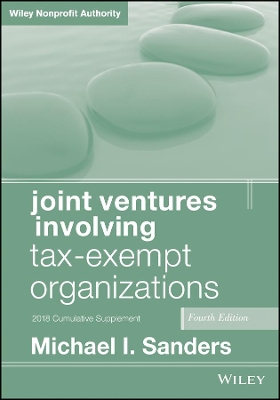 Joint Ventures Involving Tax-Exempt Organizations, 2018 Cumulative Supplement book