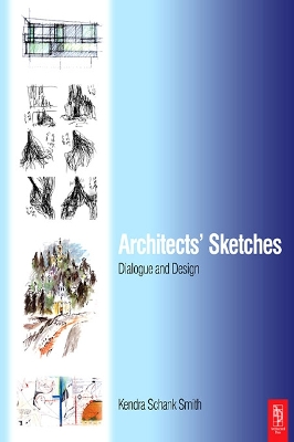 Architects' Sketches by Kendra Schank Smith