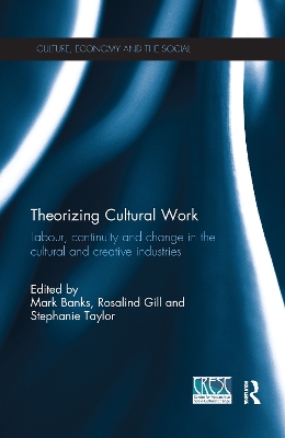 Theorizing Cultural Work by Mark Banks