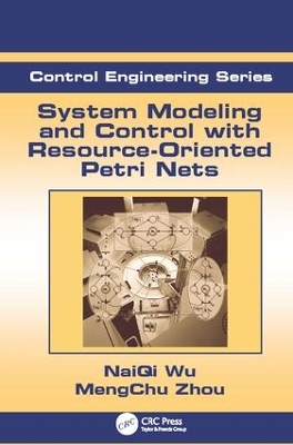 System Modeling and Control with Resource-Oriented Petri Nets book