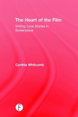 The Heart of the Film by Cynthia Whitcomb
