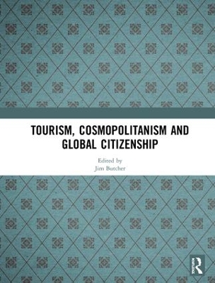 Tourism, Cosmopolitanism and Global Citizenship by Jim Butcher