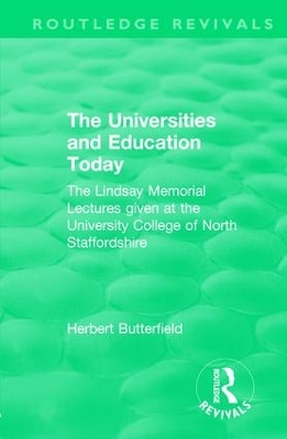 : The Universities and Education Today (1962) by Herbert Butterfield