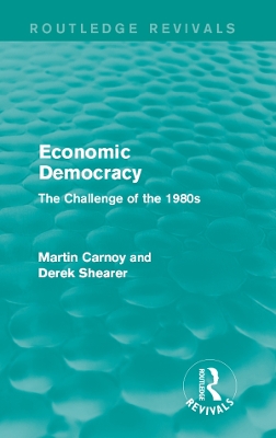 Economic Democracy: The Challenge of the 1980s book
