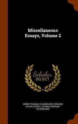 Miscellaneous Essays, Volume 2 by Edward Byles Cowell