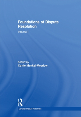 Foundations of Dispute Resolution: Volume I book
