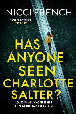 Has Anyone Seen Charlotte Salter?: The unputdownable new thriller from the bestselling author by Nicci French