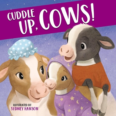Cuddle Up, Cows! book