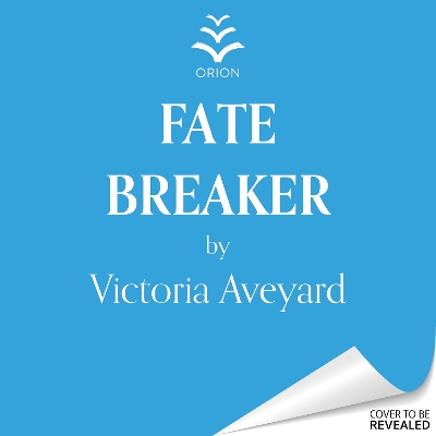 Fate Breaker: The epic conclusion to the Realm Breaker series from the author of global sensation Red Queen by Victoria Aveyard