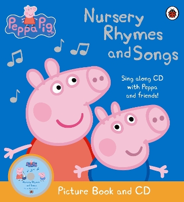 Peppa Pig - Nursery Rhymes and Songs book