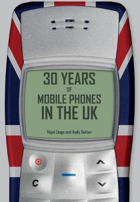 30 Years of Mobile Phones in the UK book