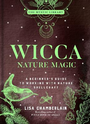 Wicca Nature Magic: A Beginner's Guide to Working with Nature Spellcraft book