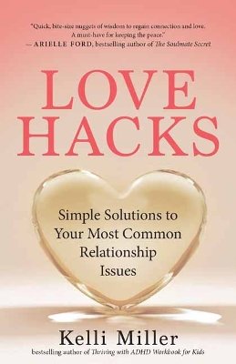 Love Hacks: Simple Solutions to Your Most Common Relationship Issues book