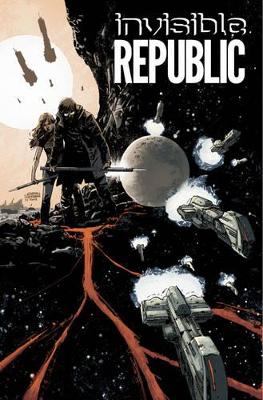 Invisible Republic Volume 1 book