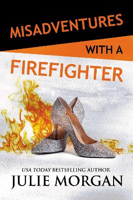 Misadventures with a Firefighter: Volume 26 book