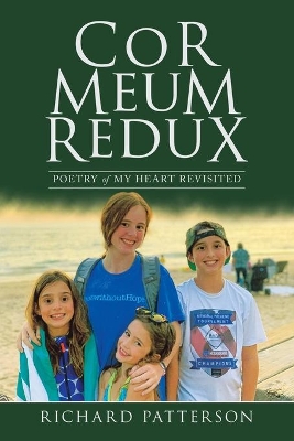 Cor Meum Redux: Poetry of My Heart Revisited book