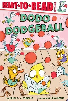 Dodo Dodgeball: Ready-To-Read Level 1 book