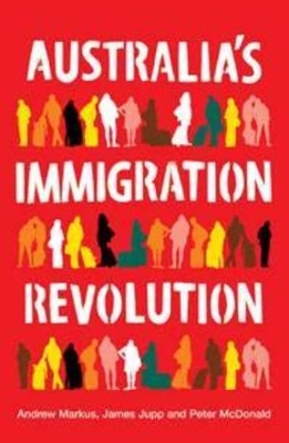 Australia'S Immigration Revolution book