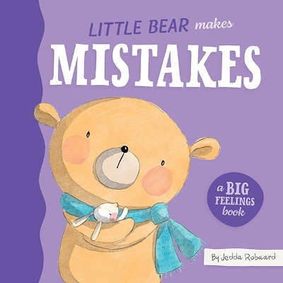 Little Bear Makes Mistakes: A Big Feelings Book book