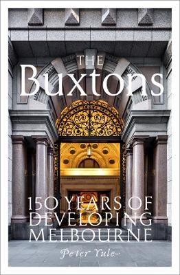 Buxtons: 150 Years of Developing Melbourne book