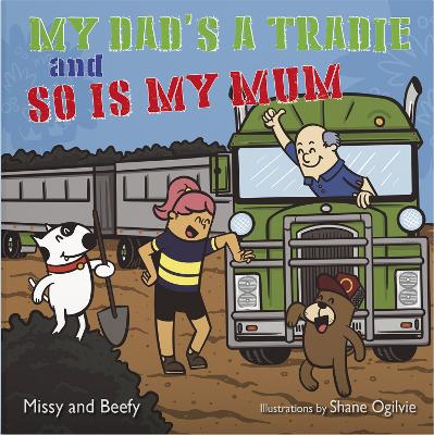 My Dad's a Tradie and So Is My Mum book