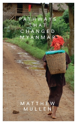 Pathways that Changed Myanmar book