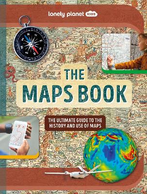 Lonely Planet Kids The Maps Book book