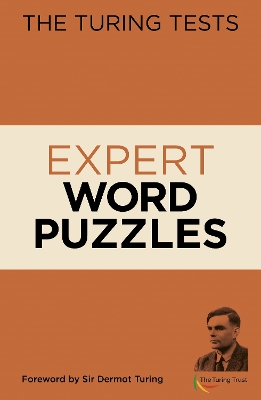 The Turing Tests Expert Word Puzzles: Foreword by Sir Dermot Turing book