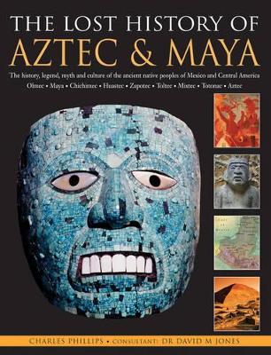 Lost History of the Aztec and Maya book