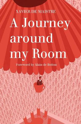 Journey Around My Room by Xavier De Maistre