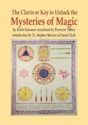 Clavis or Key to Unlock the MYSTERIES OF MAGIC book