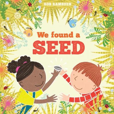 We Found a Seed by Rob Ramsden