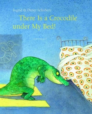 There Is a Crocodile Under My Bed book