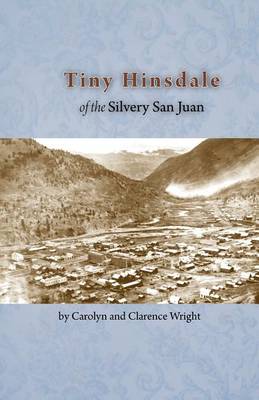 Tiny Hinsdale of the Silvery San Juan book