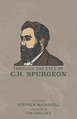 Through the Eyes of C.H. Spurgeon book