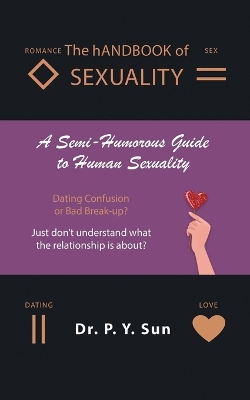 The hAndbook of SEXUALITY: A Semi-Humorous Guide to Human Sexuality book