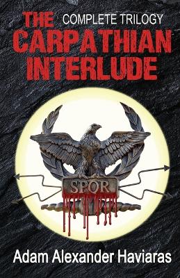 The Carpathian Interlude: The Complete Trilogy book