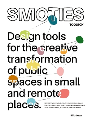 SMOTIES TOOLBOX: Design tools for the creative transformation of public spaces in small and remote places book