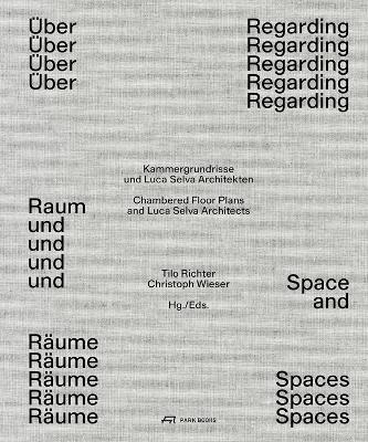 Regarding Space and Spaces: The Chambered Floor Plans and Luca Selva Architects book