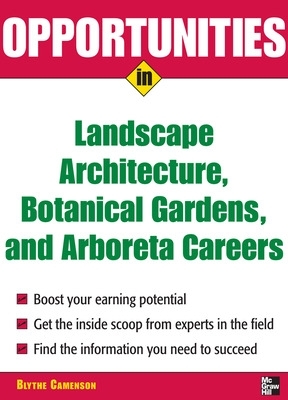 Opportunities in Landscape Architecture, Botanical Gardens and Arboreta Careers book