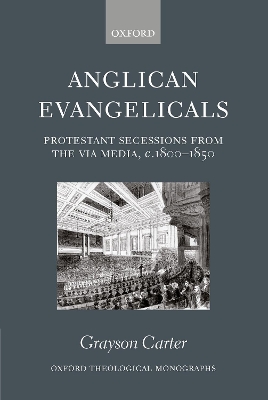 Anglican Evangelicals by Grayson Carter